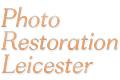 Photo Restoration Leicester